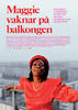 Maggie vaknar på balkongen