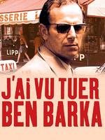 我见到本·巴尔卡被杀J'ai vu tuer Ben Barka (2005)