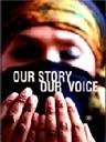 Our Story Our Voice(2007)