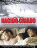 土生土长/Nacido Y Criado(2006)