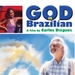 上帝是巴西人Deus É Brasileiro(2003)