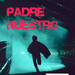 我们的父亲Padre Nuestro(2007)