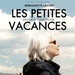 偷来的假日Petites vacances, Les(2006)