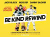 王牌制片家/Be Kind Rewind(2008) 电影图片 海报(英国) #01 省略图