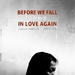 念你如昔Before We Fall In Love Again (2006)
